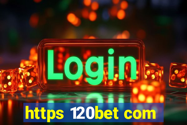 https 120bet com